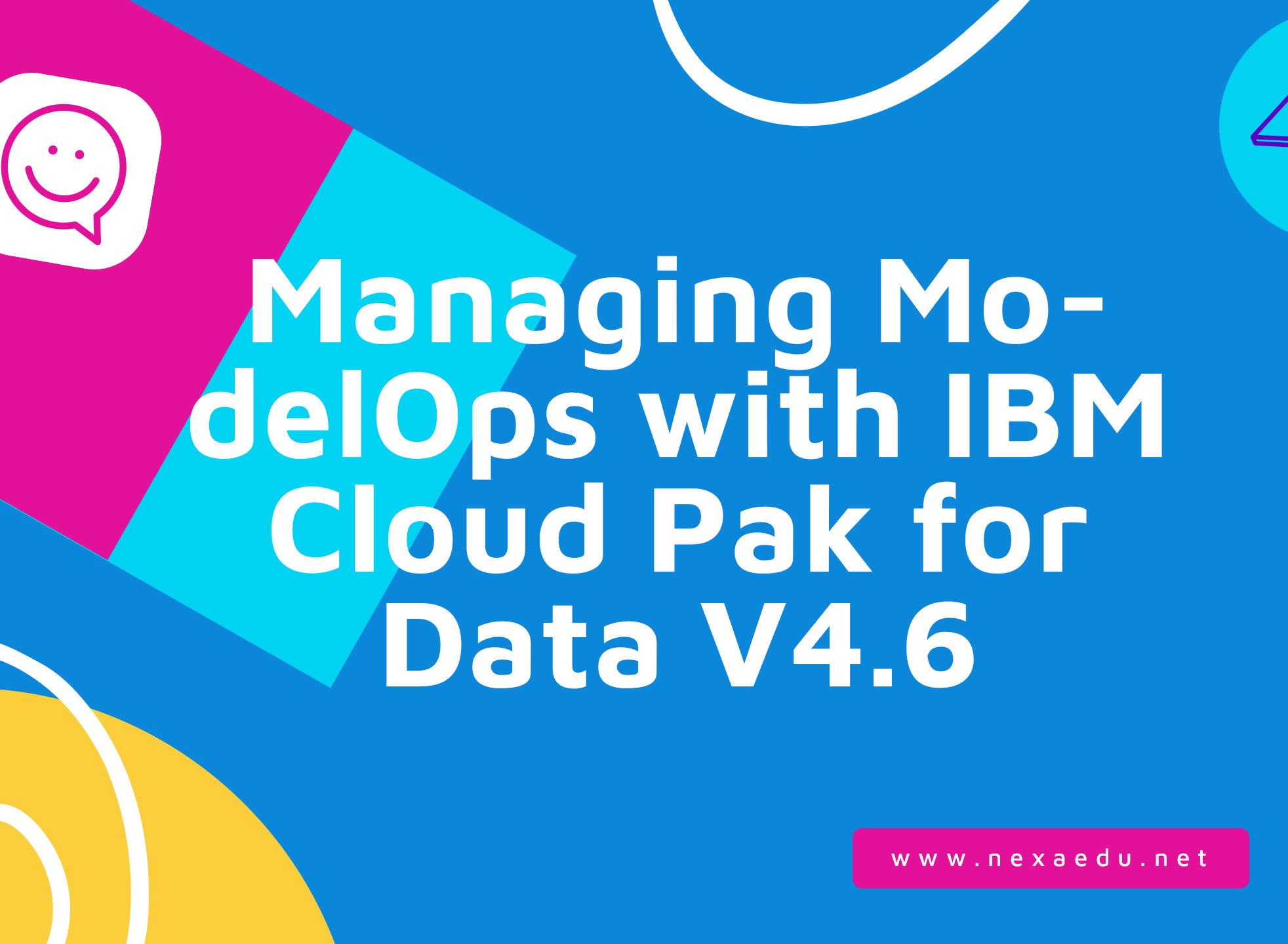 Managing ModelOps with IBM Cloud Pak for Data V4.6